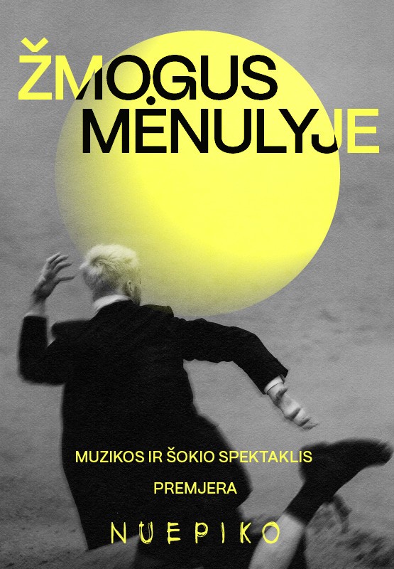 Buy tickets Muzikos ir šokio spektaklis ŽMOGUS MĖNULYJE. Premjera | Kaunas Kaunas, Mokslo sala October 27