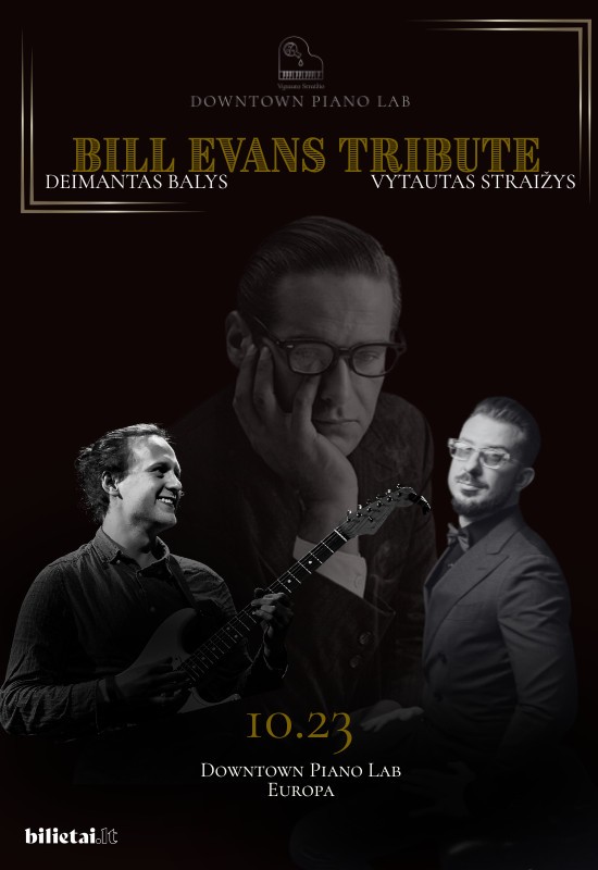 Pirkti bilietus Bill Evans tribute quartet - Deimantas Balys, Vytautas Straižys, Aliaksei Kryshtal ir Jonas Filmanavičius Vilnius, Downtown Piano Lab, PC Europa Spalis 23