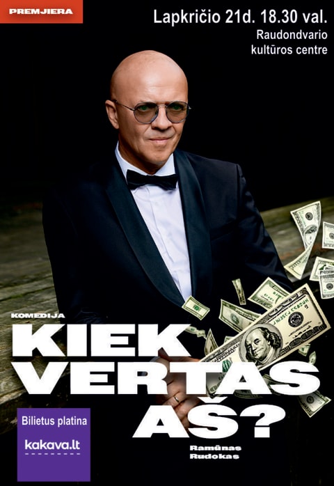 Buy tickets RAMŪNO RUDOKO komedija „Kiek vertas AŠ“ Raudondvaris, Raudondvario kultūros centras November 21