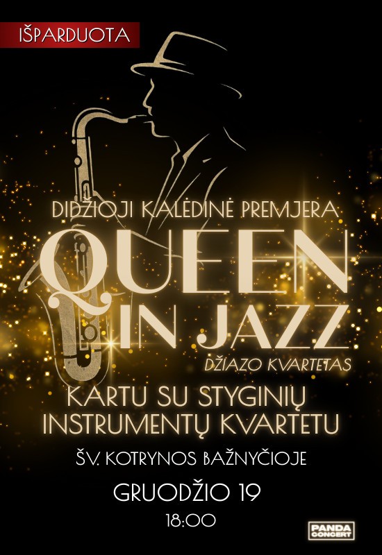 Buy tickets QUEEN in Jazz | džiazo kvartetas kartu su styginių instrumentų kvartetu | Didžioji Kalėdinė Premjera Vilnius, Šv. Kotrynos bažnyčia December 19