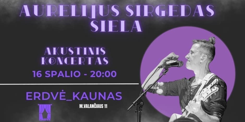 Pirkti bilietus Grupės „SIELA“ lyderio Aurelijaus Sirgedo akustinis koncertas Kaune! Kaunas, Erdvė Spalis 16