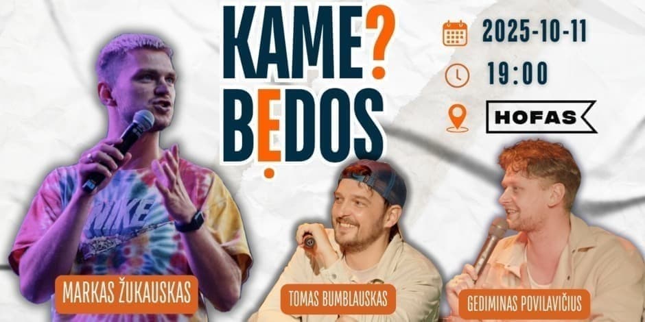 Pirkti bilietus KAME BĖDOS? #9 su Marku Žukausku / Memel Comedy Co / Klaipėda - Hofas Klaipėda, Hofas Spalis 11