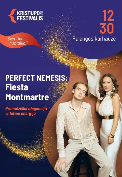 Pirkt biļetes KRISTUPO FESTIVALIS | PERFECT NEMESIS: FIESTA MONTMARTRE Palanga, Palangos Kurhauzo koncertų salė Decembris 30