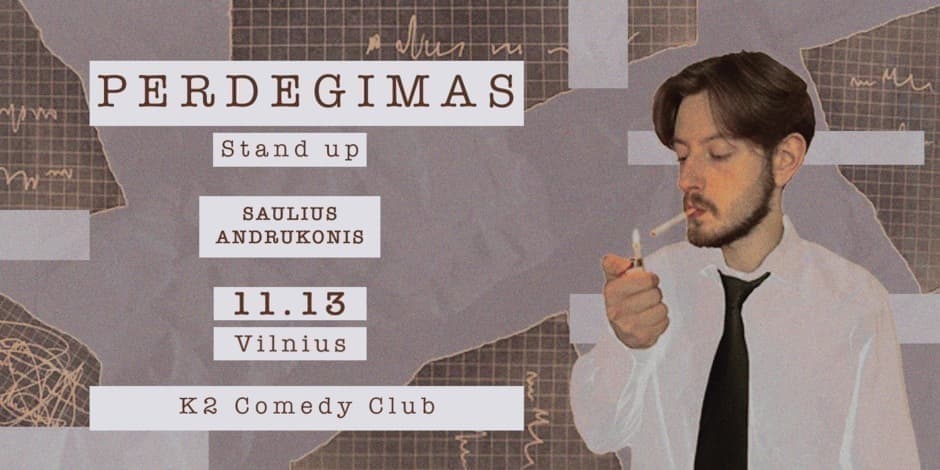 Pirkti bilietus Saulius Andrukonis | Perdegimas | Stand-up 11.13 Vilnius, K2 Comedy Club Lapkritis 13