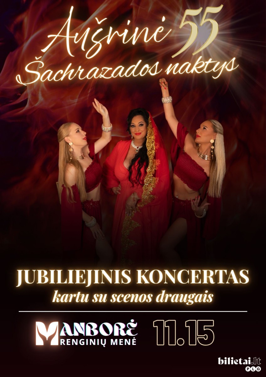 Купить билеты Aušrinė ir scenos draugai | Jubiliejinis koncertas: 55 Šachrazados naktys Kaune Kaunas, Renginių salė Manborė Ноябрь 15