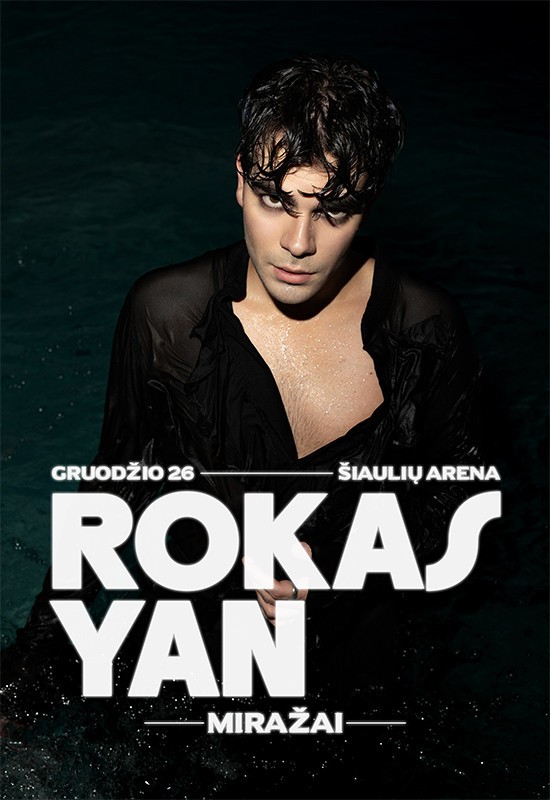 Pirkti bilietus Rokas Yan | Miražai | Šiauliai Šiauliai, Šiaulių arena Gruodis 26