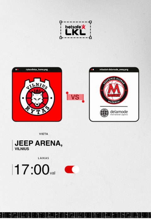 Pirkti bilietus Betsafe-LKL rungtynės: Vilniaus „Rytas“ – Mažeikių „M basket-Delamode“ Vilnius, JEEP arena Lapkritis 09