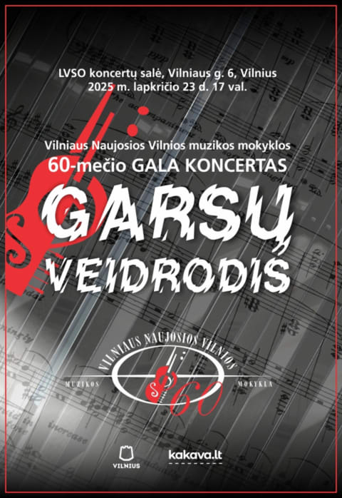 Pirkt biļetes Vilniaus Naujosios Vilnios Muzikos mokyklos 60-mečio GALA KONCERTAS „GARSŲ VEIDRODIS“ Vilnius, LVSO koncertų salė Novembris 23