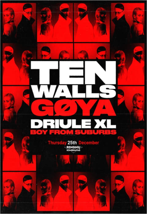 Pirkti bilietus TEN WALLS x GØYA / KLAIPĖDA | GRUODŽIO 25 Klaipėda, Renginių kombinatas Gruodis 25-26
