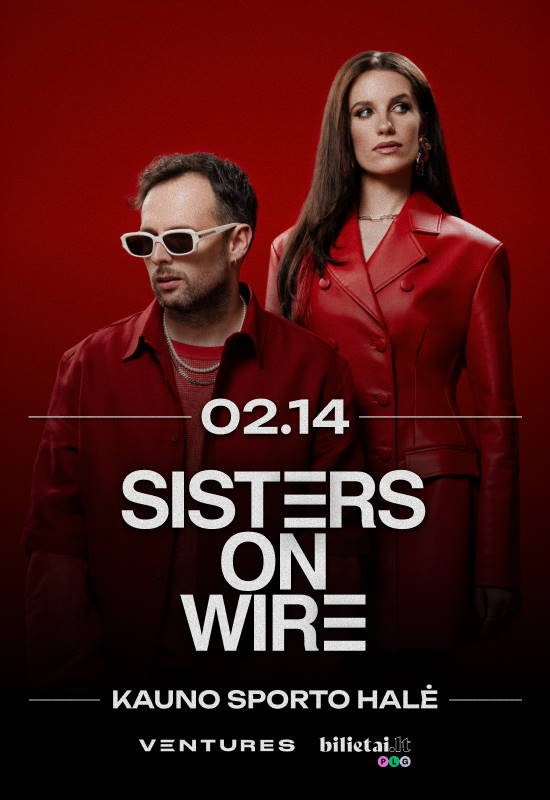 Pirkti bilietus SISTERS ON WIRE | 02.14 Kaunas, Kauno sporto halė Vasaris 14