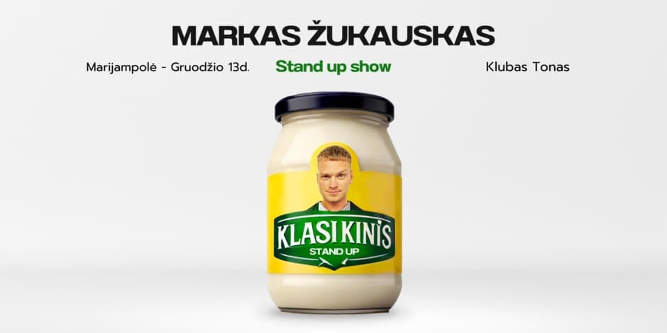 Buy tickets Markas Žukauskas “KLASIKINIS” Stand up Marijampolė Marijampolė, Club Tonas December 13