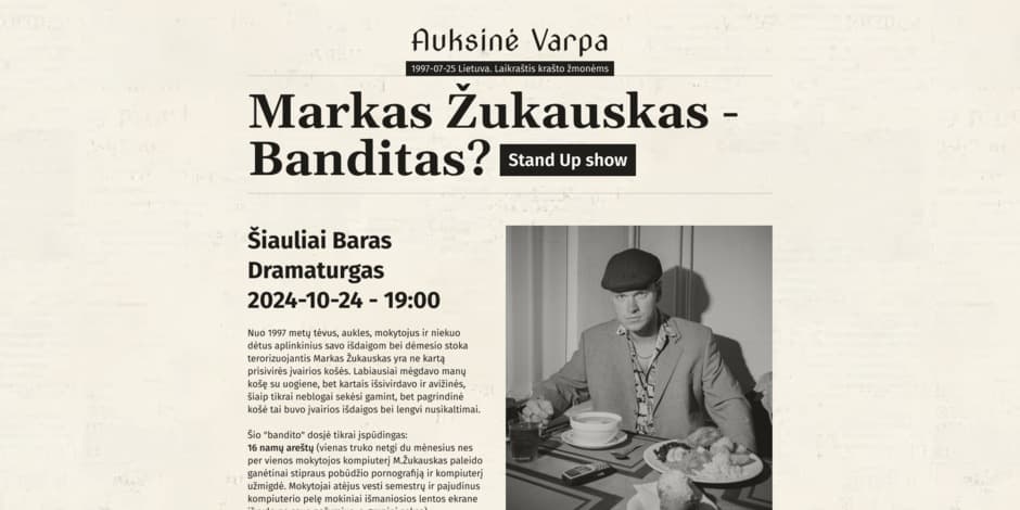 Купить билеты Markas Žukauskas - Banditas? Stand up Šiauliai Šiauliai, Dramaturgas Октябрь 24