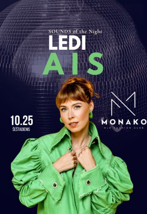 Pirkti bilietus LEDI AIS LIVE Vilnius, Monako Old Fashion Club Spalis 25-26