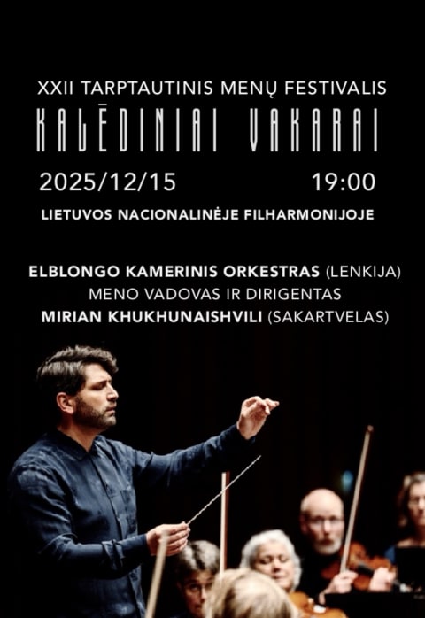 Купить билеты ELBLONGO KAMERINIS ORKESTRAS (Lenkija) Meno vadovas ir dirigentas MIRIAN KHUKHUNAISHVILI (Sakartvelas) Vilnius, Lietuvos nacionalinė filharmonija Декабрь 15
