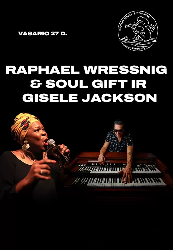 Купить билеты Raphael Wressnig & Soul Gift ir Gisele Jackson Palanga, Muzikos klubas Vandenis Февраль 27