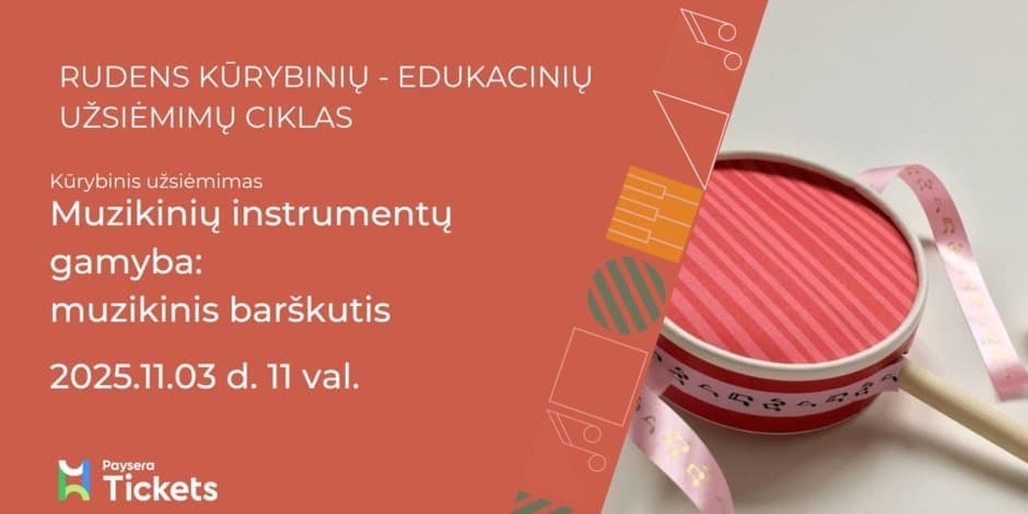 Pirkti bilietus Muzikinių instrumentų gamyba: muzikinis barškutis Vilnius, Naujosios Vilnios kultūros centras Lapkritis 03