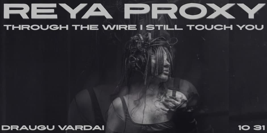 Pirkti bilietus REYA PROXY Vilnius, Draugų vardai Spalis 31