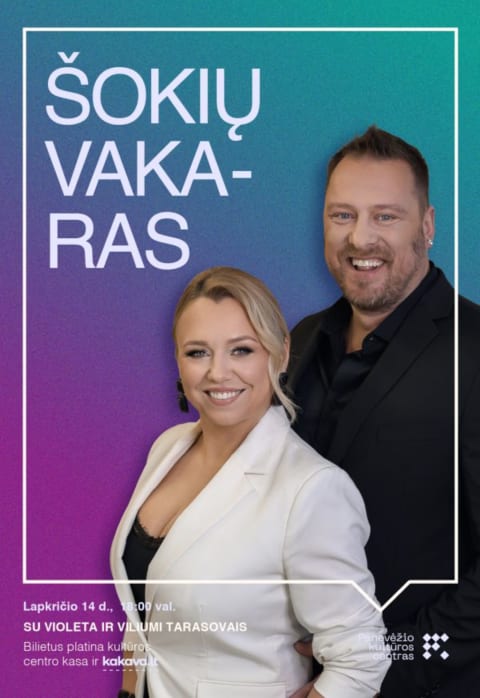 Купить билеты ŠOKIŲ VAKARAS SU VIOLETA IR VILIUMI TARASOVAIS Panevėžys, Panevėžio kultūros centras Ноябрь 14