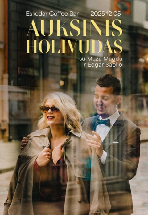Pirkti bilietus „Auksinis Holivudas“ su Muza Magda ir Edgar Sabilo Vilnius, Eskedar Coffee Bar Gruodis 05