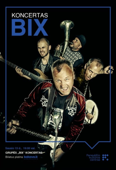 Pirkti bilietus BIX KONCERTAS Panevėžys, Panevėžio kultūros centras Sausis 13