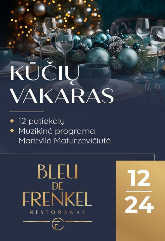 Pirkti bilietus Kūčių vakarienė su gyvos muzikos programa | Šiauliai Šiauliai, Restoranas BLEU DE FRENKEL Gruodis 24