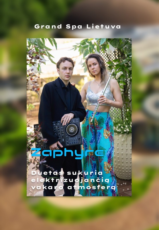 Pirkti bilietus ZAPHYRE  elektronikos duetas su fleita  kuria magnetišką vakaro atmosferą Druskininkai, Grand SPA Lietuva Spalis 31