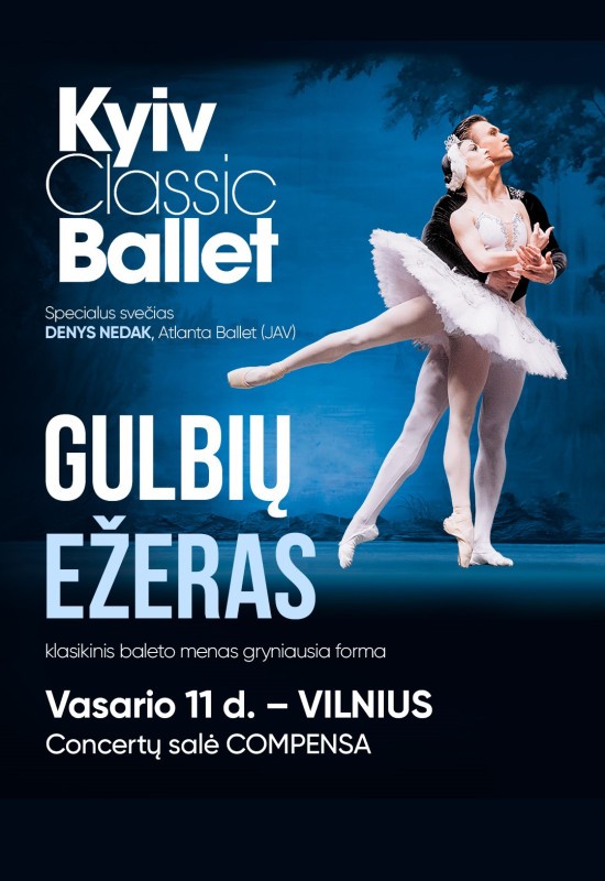 Pirkti bilietus KYIV CLASSIC BALLET «Gulbių Ežeras» Vilnius, COMPENSA koncertų salė Vasaris 11