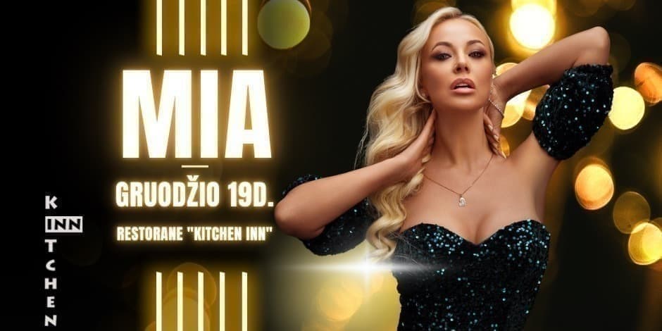 Pirkti bilietus Šventinis vakaras su MIA – kai muzika tampa emocija, o kiekviena akimirka kvepia Kalėdomis! Šilutė, Kitchen Inn Gruodis 19