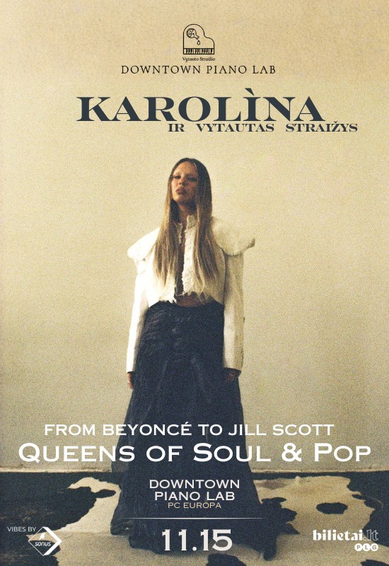 Buy tickets From Beyoncé to Jill Scott | of Soul & Pop | Karolìna Vilnius, Downtown Piano Lab, PC Europa November 15