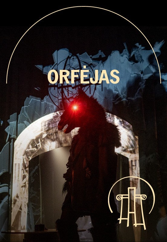Pirkti bilietus VMT spektaklis | ORFĖJAS Vilnius, Valstybinis Vilniaus mažasis teatras Sausis 17