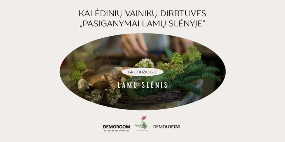 Pirkti bilietus Pasiganymai Lamų slėnyje: kalėdinių vainikų dirbtuvės su „Gėlės gėlėms“ Vilnius, DEMOROOM Gruodis 06