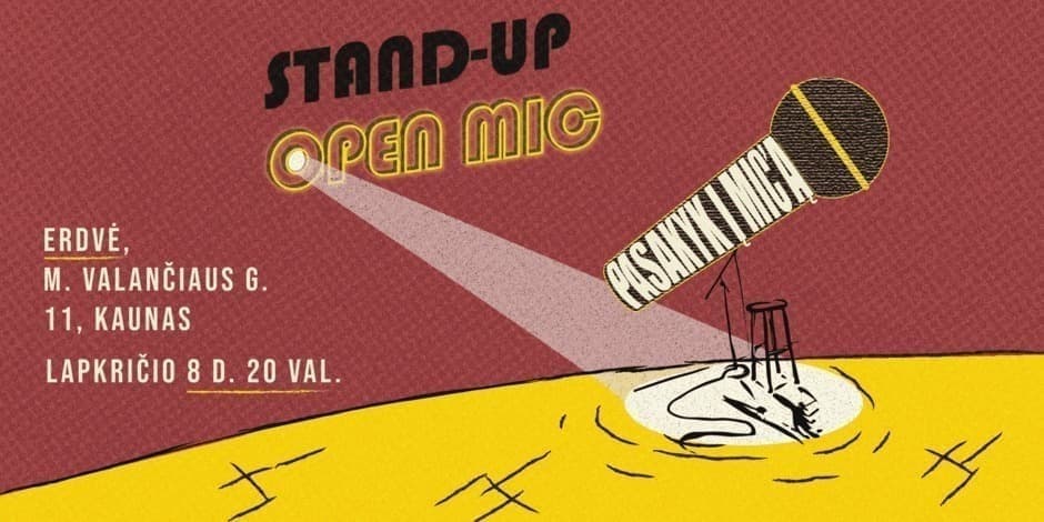 Pirkti bilietus PASAKYK Į MIC'Ą! STAND-UP ATVIRAS MIKROFONAS Kaunas, Erdvė Lapkritis 08