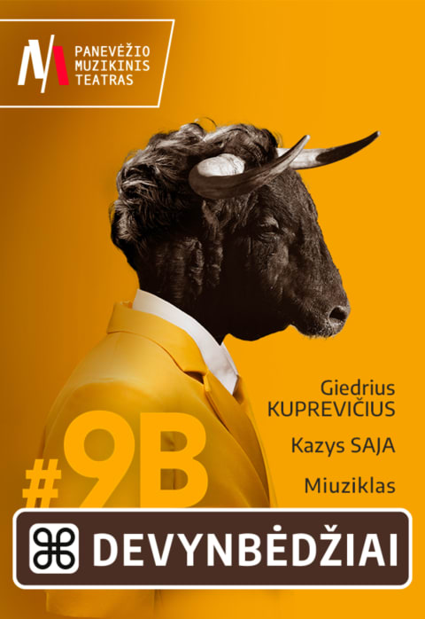 Pirkti bilietus PMT | miuziklas DEVYNBĖDŽIAI Panevėžys, Panevėžio muzikinis teatras Sausis 23