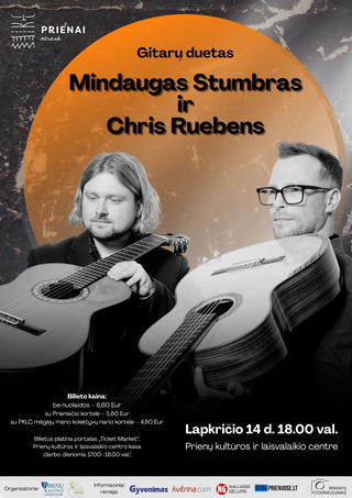 Buy tickets Gitarų dueto Mindaugo Stumbro ir Chris Ruebens koncertas Prienai, Prienų kultūros ir laisvalaikio centras November 14