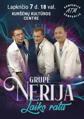 Buy tickets Grupė NERIJA. LAIKO RATU Kuršėnai, Kuršėnų kultūros centras November 07