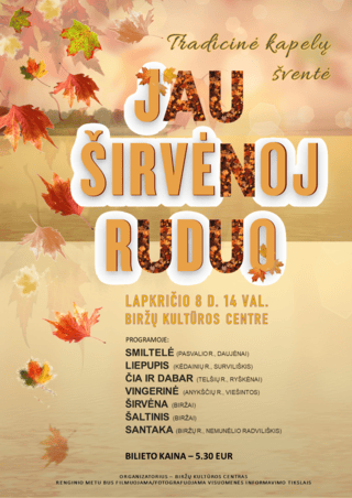 Pirkti bilietus Tradicinė kapelų šventė „ Jau Širvėnoj ruduo“ Biržai, Biržų kultūros centras Lapkritis 08