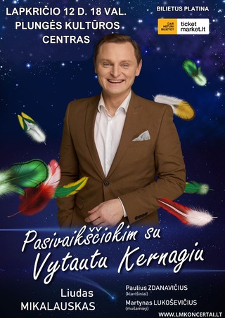 Pirkti bilietus Pasivaikščiokim su Vytautu Kernagiu Plungė, Plungės kultūros centras Lapkritis 12
