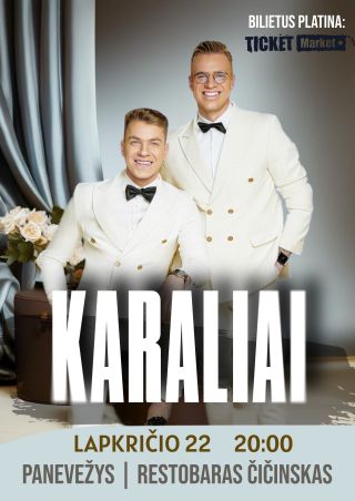 Pirkti bilietus Grupė KARALIAI - Čičinske Panevėžys, Restoranas Čičinskas Lapkritis 22