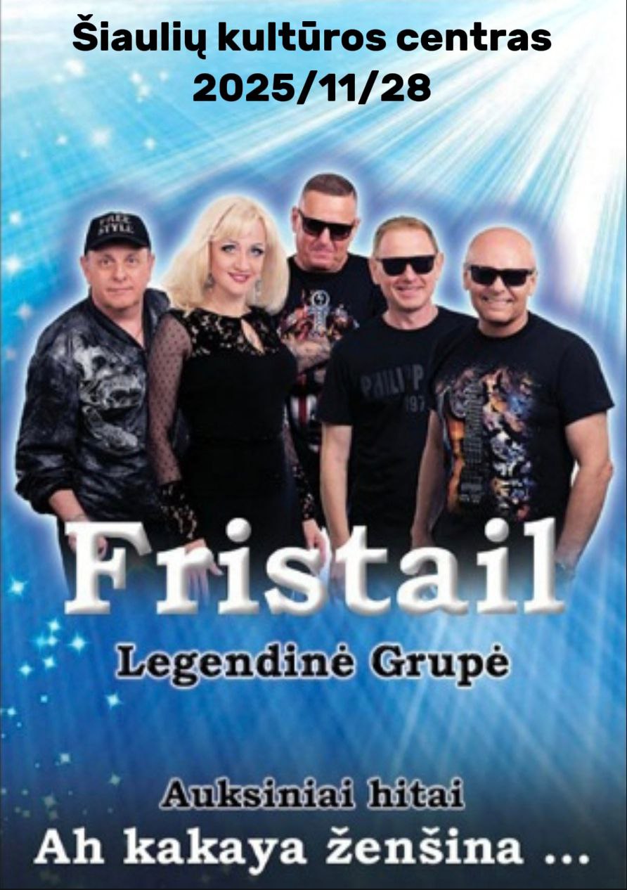 Pirkti bilietus Legendinė grupė Fristail - Ah kakaya ženšina Šiauliai, Šiaulių kultūros centras Lapkritis 28