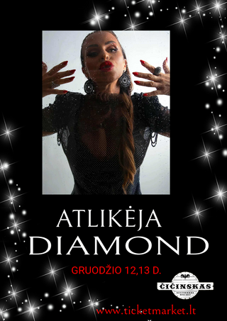 Pirkti bilietus Atlikėja DIAMOND - Čičinske Panevėžys, Restoranas Čičinskas Gruodis 13