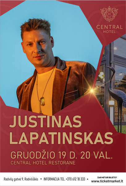 Pirkti bilietus Muzikinis vakaras. JUSTINAS LAPATINSKAS Radviliškis, Central Hotel (Radvilų g. 9) Gruodis 19