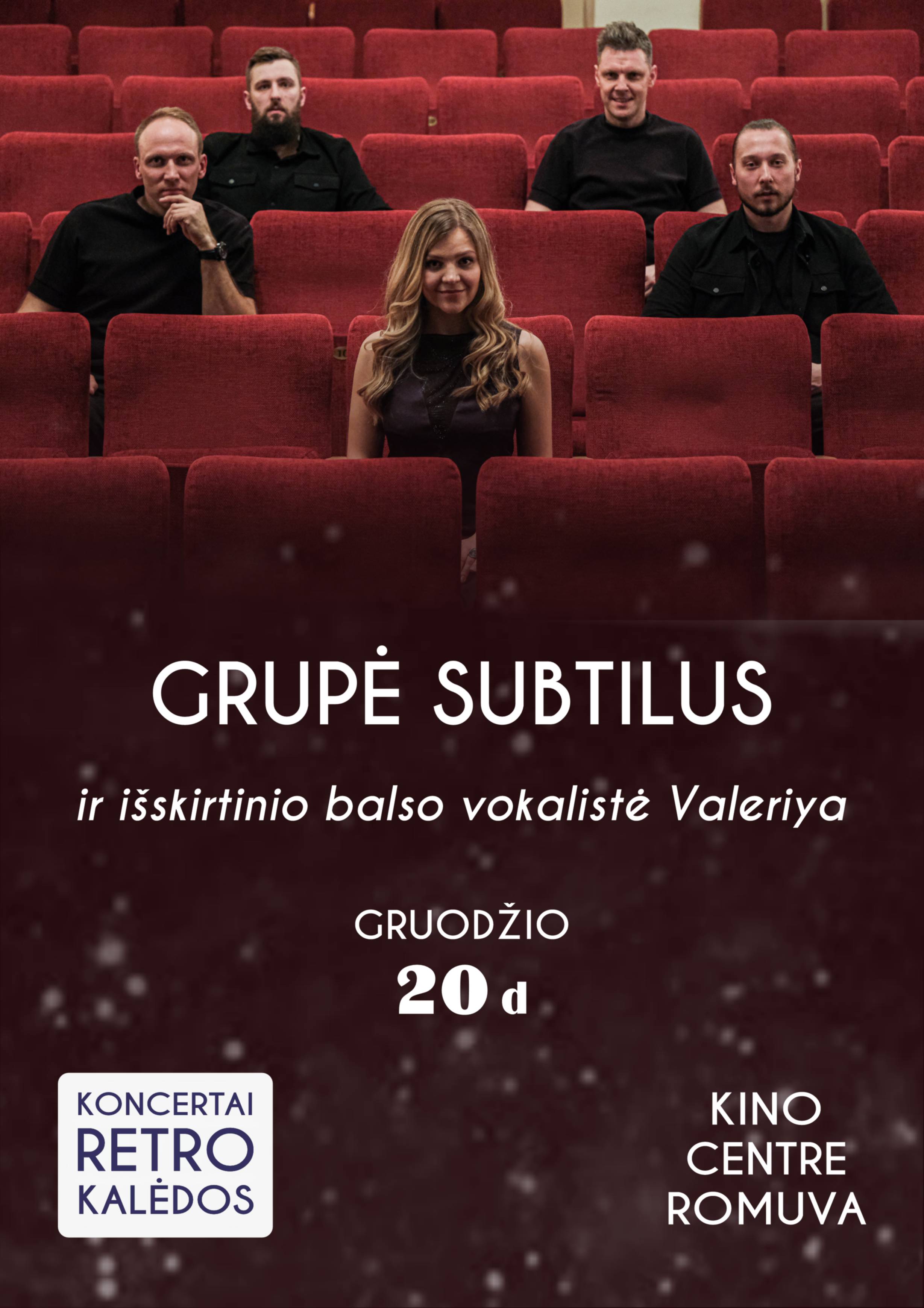 Pirkti bilietus Kalėdinis koncertas - SUBTÌLUS ir vokalistė Valeriya Kaunas, Kauno kino centras ROMUVA Gruodis 20