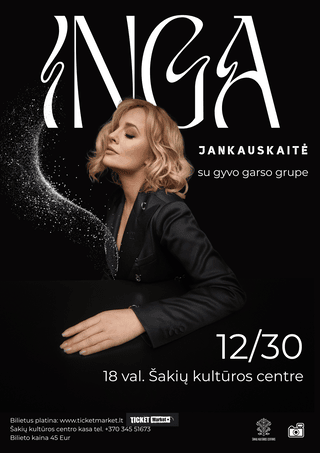 Pirkti bilietus Inga Jankauskaitė Šakiai, Šakių kultūros centras Gruodis 30