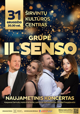 Купить билеты Naujametinis grupės „Il Senso“ koncertas Širvintos, Širvintų kultūros centras Декабрь 31