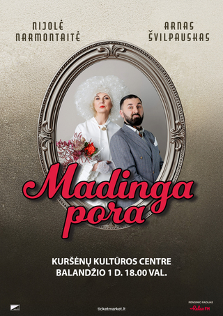 Buy tickets NIJOLĖ NARMONTAITĖ IR ARNAS ŠVILPAUSKAS „MADINGA PORA“ Kuršėnai, Kuršėnų kultūros centras April 01