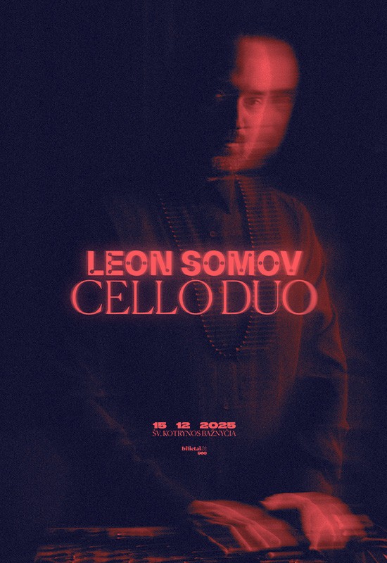 Pirkti bilietus LEON SOMOV & CELLO DUO | Šv. Kotrynos bažnyčia Vilnius, Šv. Kotrynos bažnyčia Gruodis 15