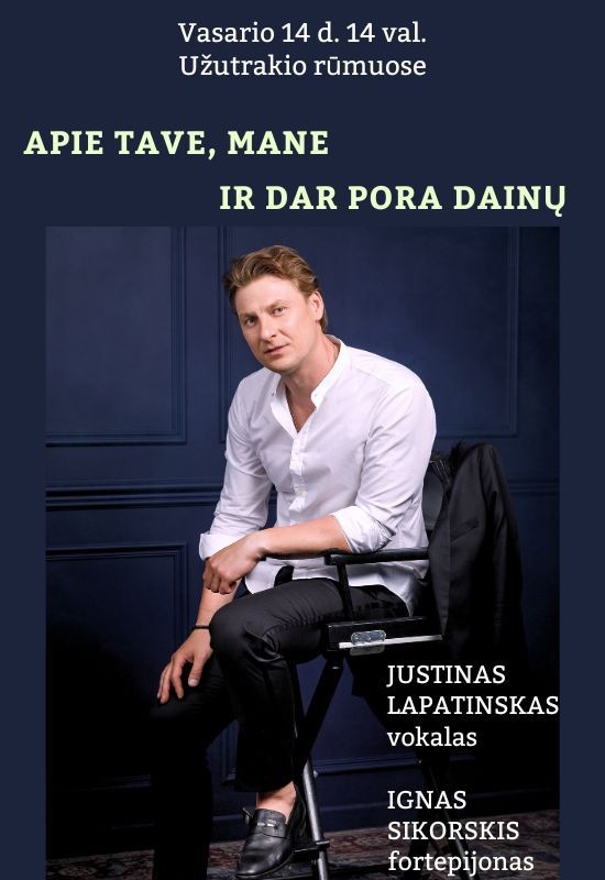 Купить билеты APIE TAVE, MANE IR DAR PORA DAINŲ / Pokalbis tarp širdžių! Trakai, Užutrakio dvaro sodybos rūmai Февраль 14