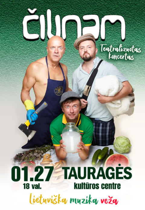 Pirkti bilietus Grupė ČILINAM | Teatralizuotas koncertas „Lietuviška muzika veža“ Tauragė, Tauragės kultūros rūmai Sausis 27