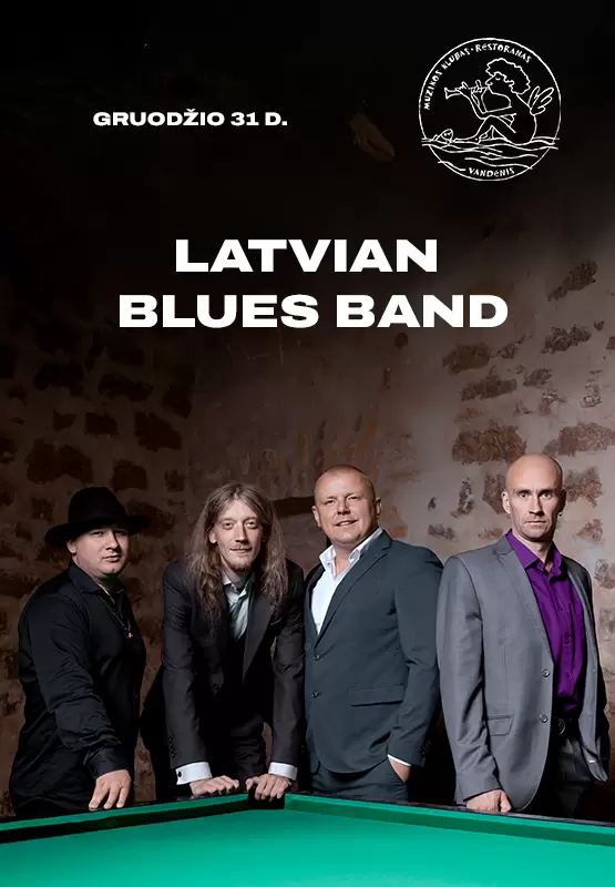 Pirkti bilietus Naujametinis koncertas su Latvian Blues Band Palanga, Muzikos klubas Vandenis Gruodis 31