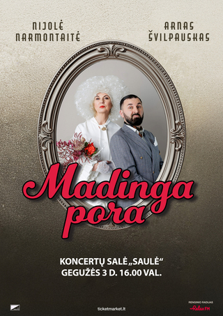 Buy tickets NIJOLĖ NARMONTAITĖ IR ARNAS ŠVILPAUSKAS „MADINGA PORA“ Šiauliai, Šiaulių koncertų salė Saulė May 03